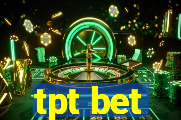 tpt bet